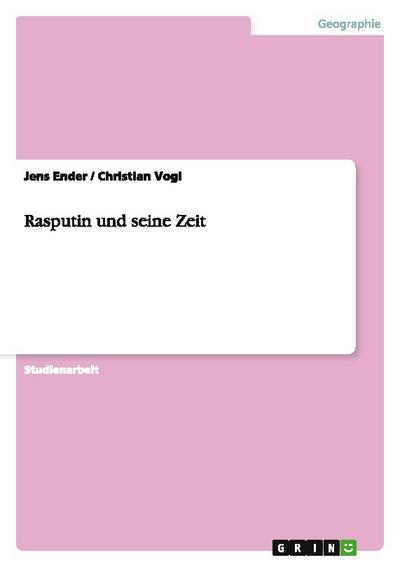 Rasputin und seine Zeit