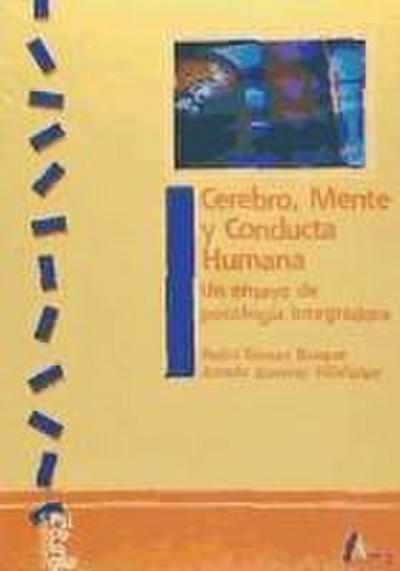 Gómez Bosque, P: Cerebro, mente y conducta humana : un ensay