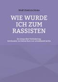 Wie wurde ich zum Rassisten