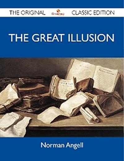 The Great Illusion - The Original Classic Edition