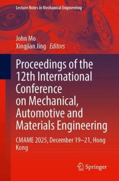 Proceedings of the 12th International Conference on Mechanical, Automotive and Materials Engineering