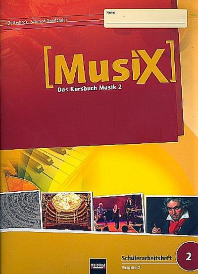 MusiX 2 (Ausgabe ab 2011) Schülerarbeitsheft 2