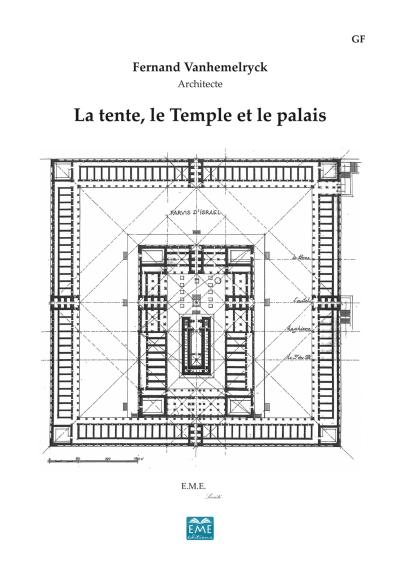 La tente, le Temple et le palais (Edition de luxe)