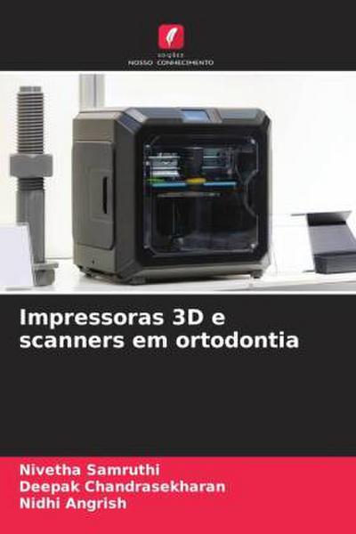Impressoras 3D e scanners em ortodontia