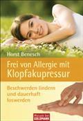 Frei von Allergie mit Klopfakupressur - Horst Benesch