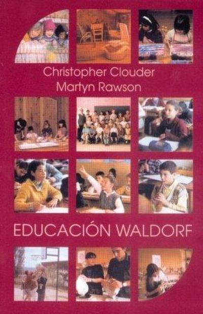 Educación Waldorf : ideas de Rudolf Steihei en la práctica