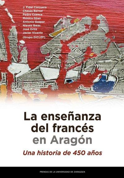 La enseñanza del francés en Aragón : una historia de 450 años