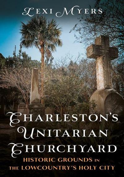 Charleston’s Unitarian Churchyard