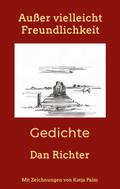 Außer vielleicht Freundlichkeit