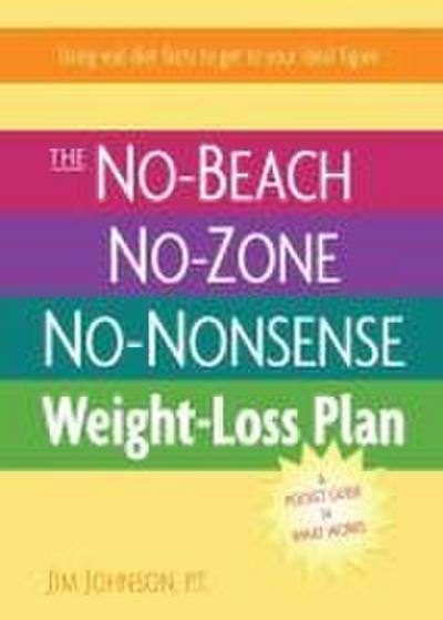 The No-Beach, No-Zone, No-Nonsense Weight-Loss Plan