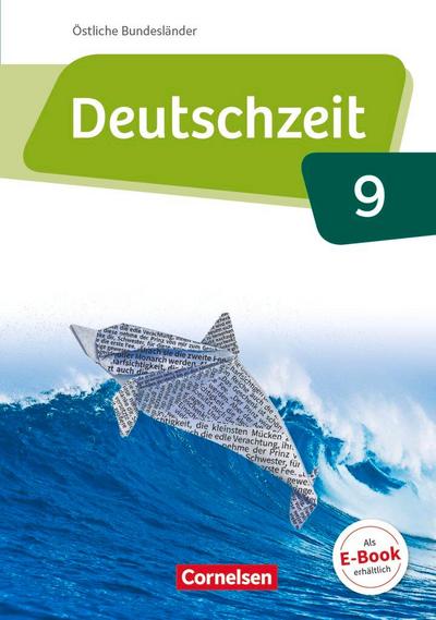 Deutschzeit 9. Schuljahr - Östliche Bundesländer und Berlin - Schülerbuch