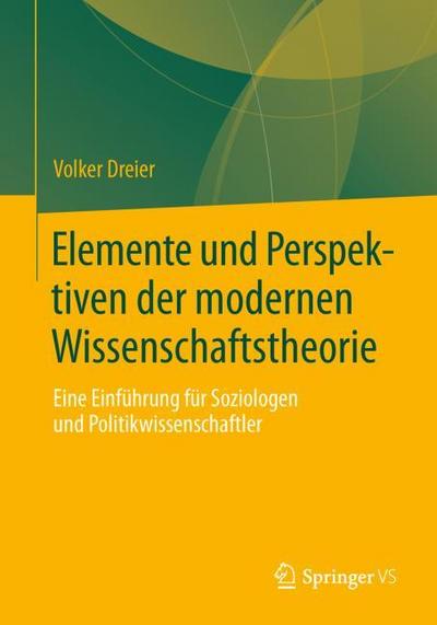 Elemente und Perspektiven der modernen Wissenschaftstheorie