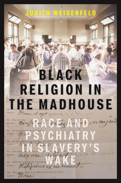 Black Religion in the Madhouse