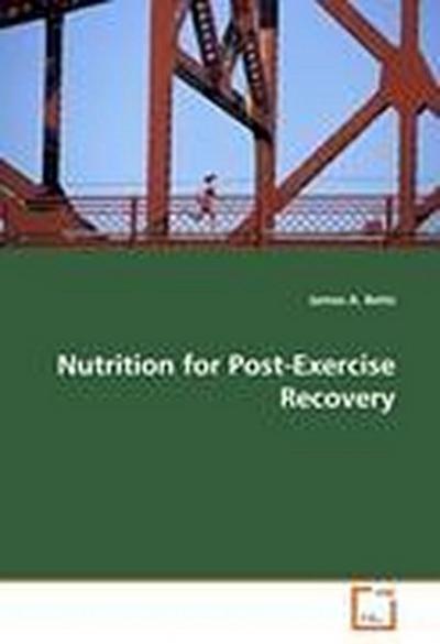 Nutrition for Post-Exercise Recovery