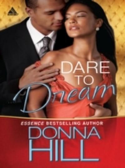Dare to Dream (Mills & Boon Kimani Arabesque) (Sag Harbor Village, Book 1)
