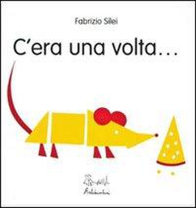 C’era una volta...