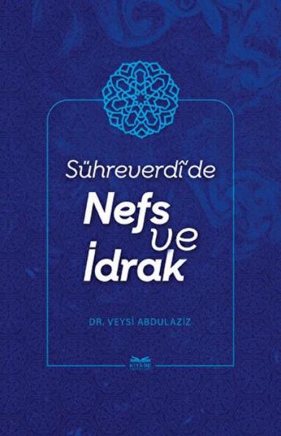 Sühreverdde Nefs ve Idrak