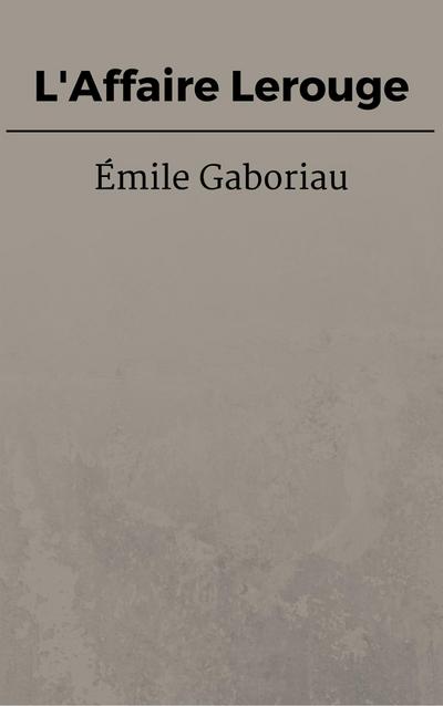 L’Affaire Lerouge