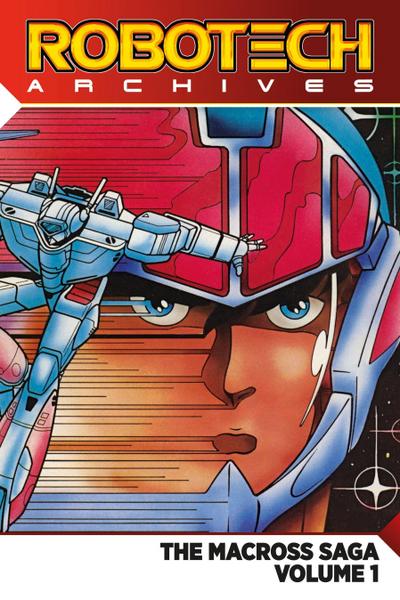 Robotech Archives: The Macross Saga Vol. 1