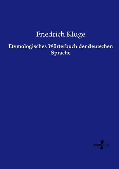 Etymologisches Wörterbuch der deutschen Sprache