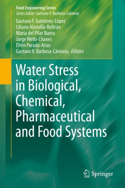 Water Stress in Biological, Chemical, Pharmaceutical and Food Systems