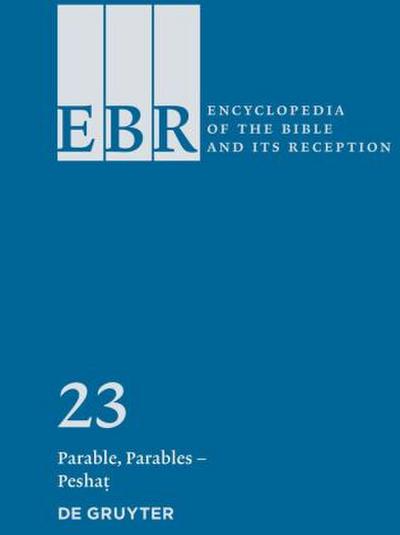 Encyclopedia of the Bible and Its Reception (EBR) Parable, Parables - Pesha