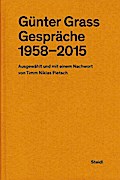 Günter Grass: Gespräche 1958-2015