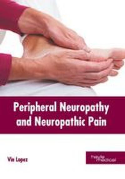 Peripheral Neuropathy and Neuropathic Pain