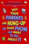 Why Your Parents Are Hung-Up on Your Phone and Wha