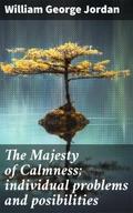 The Majesty of Calmness; individual problems and p