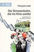 Die Strassenbahn, die ins Kino wollte