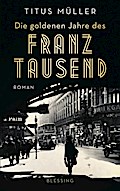 Die goldenen Jahre des Franz Tausend