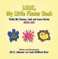 Look, My Little Flower Book
