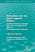 Radicalism and the Revolt Against Reason (Routledge Revivals)