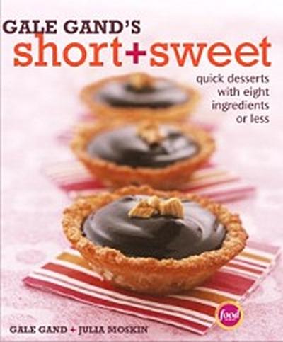 Gale Gand’s Short and Sweet