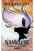 Nameless (The Memoirs of Jane E, Friendless Orphan, #2)