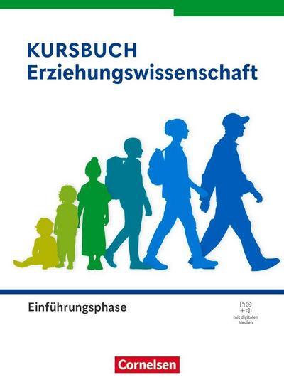Kursbuch Erziehungswissenschaft - Einführungsphase - Ausgabe ab 2026 - Schulbuch mit digitalen Medien