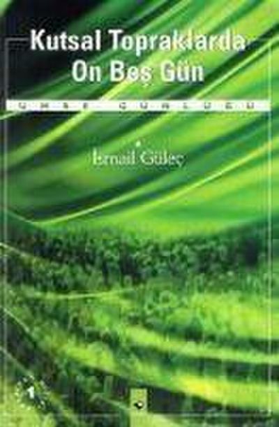 Kutsal Topraklarda On Bes Gün