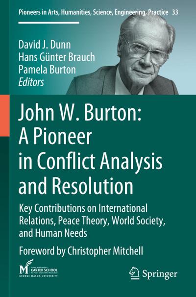 John W. Burton: A Pioneer in Conflict Analysis and Resolution