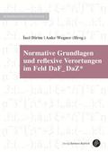 Normative Grundlagen und reflexive Verortungen im Feld DaF/DaZ