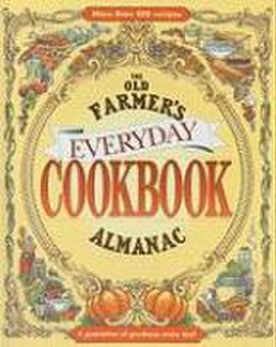 The Old Farmer’s Almanac Everyday Cookbook