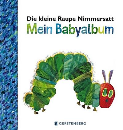 Mein Babyalbum ’Die kleine Raupe Nimmersatt’
