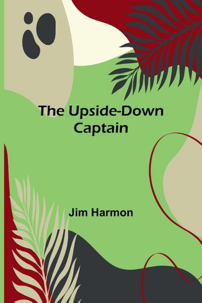 The Upside-Down Captain