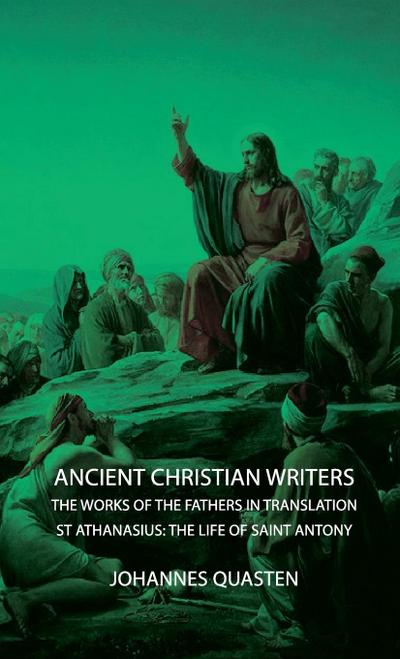 Ancient Christian Writers - The Works of the Fathers in Translation - St Athanasius