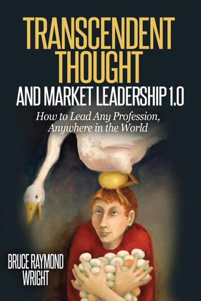 Transcendent Thought and Market Leadership 1.0