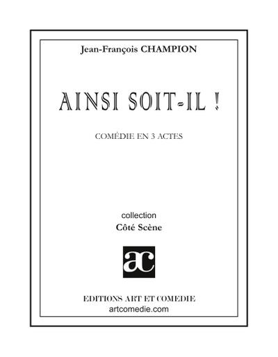 Ainsi soit-il !