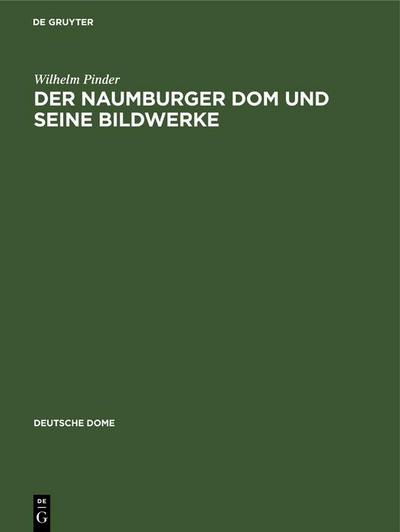 Der Naumburger Dom und seine Bildwerke