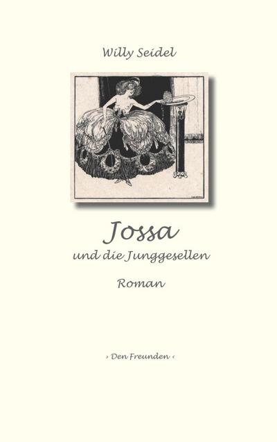 Jossa und die Junggesellen
