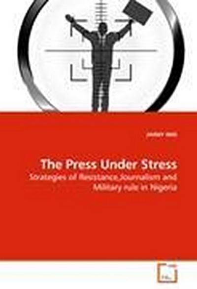 The Press Under Stress