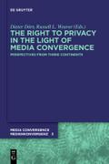 The Right to Privacy in the Light of Media Convergence